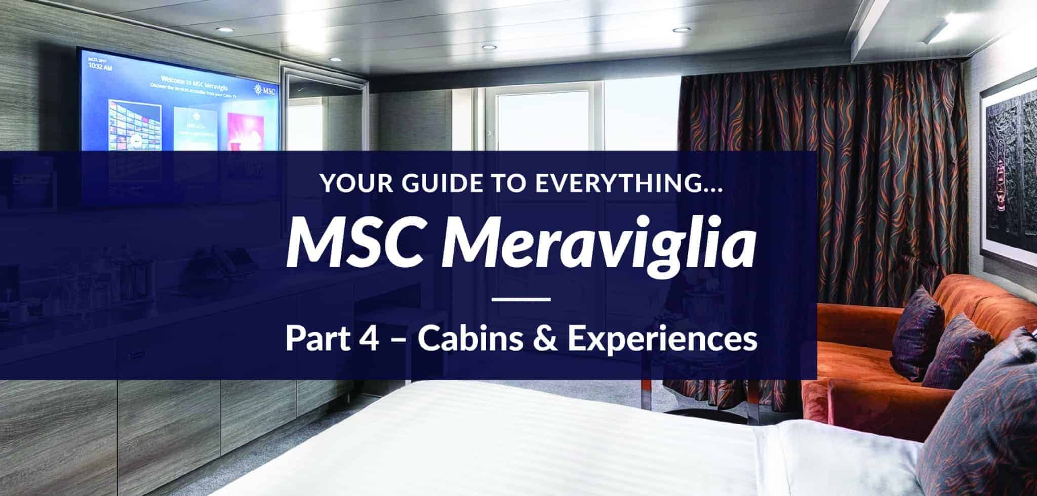 MSC Meraviglia Cabins and Experiences Guide