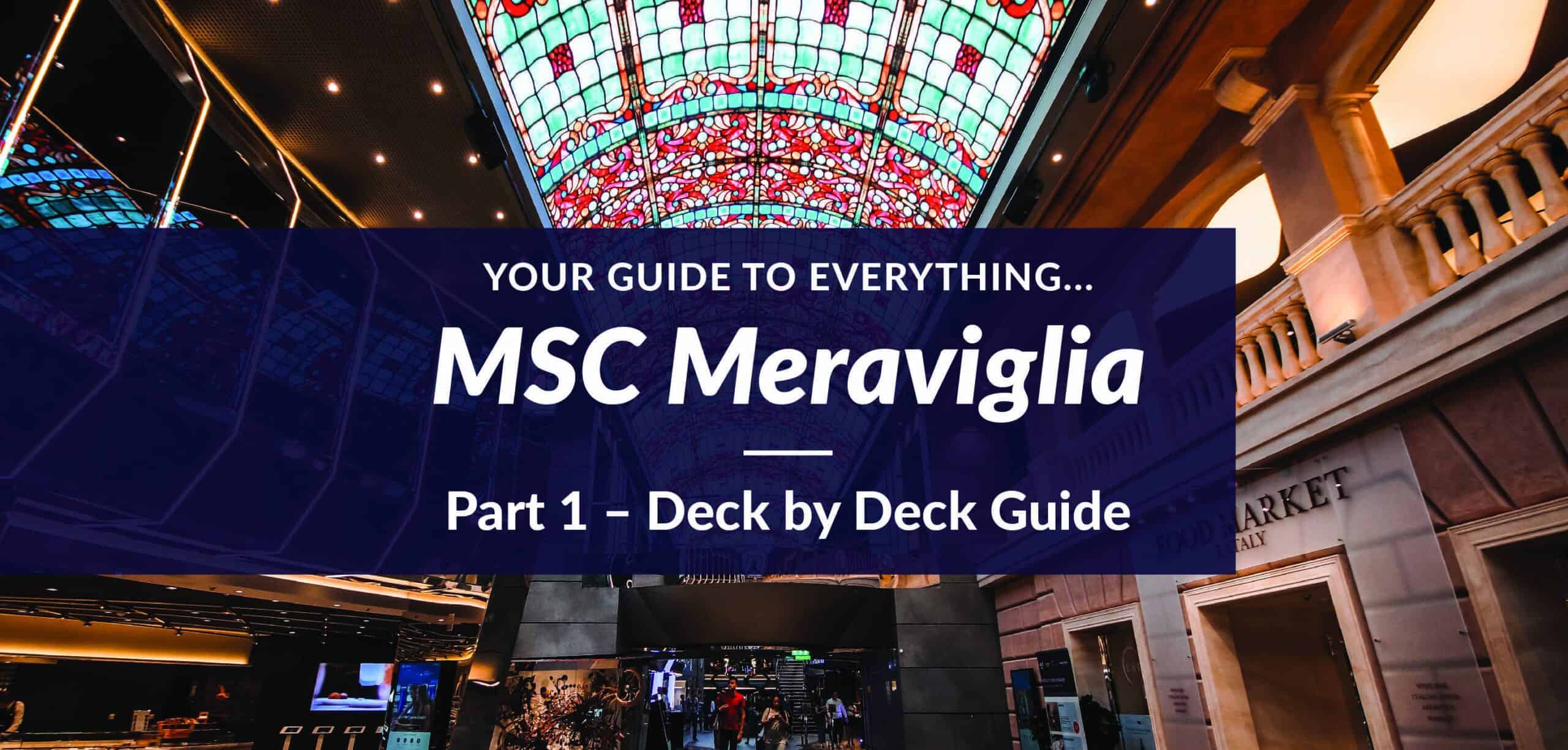 MSC Meraviglia - Part 1 - Deck by Deck Guide